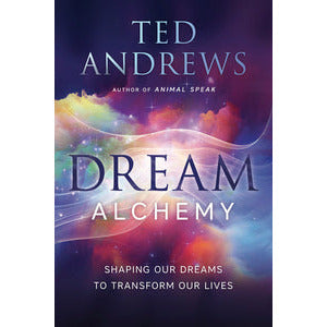 Dream Alchemy by Ted Andrews
