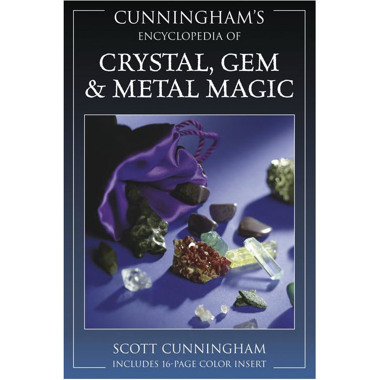 Cunningham’s Encyclopedia of Crystals, Gems, and Metal Magic