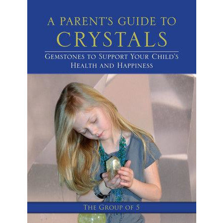A Parent’s Guide to Crystals by Group of 5