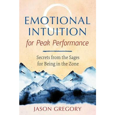 Emotional Intuition for Peak Performance