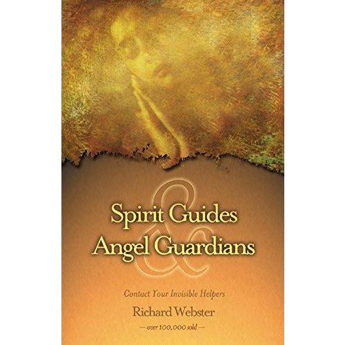 Spirit Guides and Angel Guardians by Richard Webster