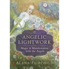 Angelic Lightwork by Alana Fairchild