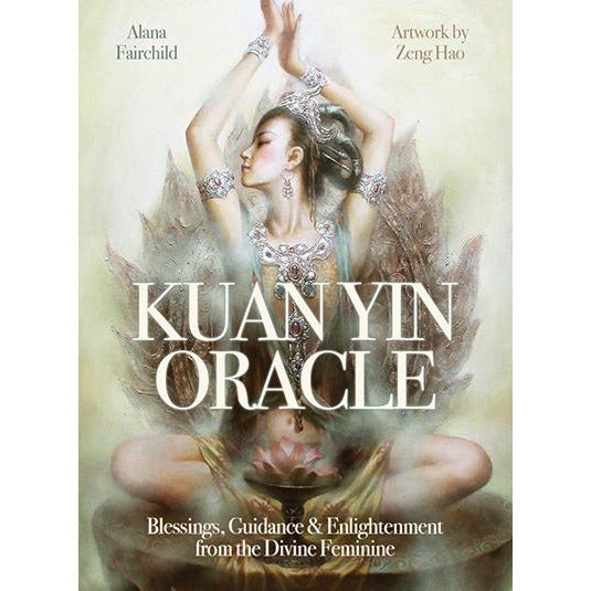 Kuan Yin Oracle by Alana Fairchild