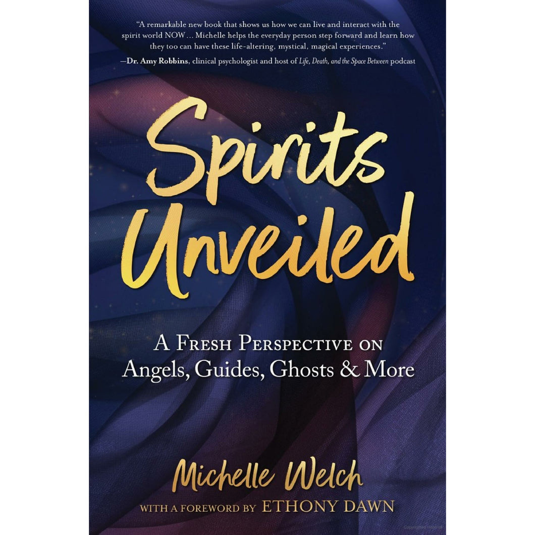 Spirits Unveiled by Michelle Welch